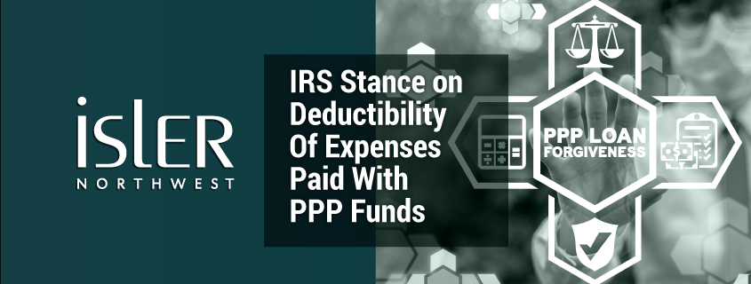IRS Stance on Deductibility Of Expenses Paid With PPP Funds