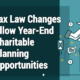 Tax Law Changes Allow Year-End Charitable Planning Opportunities