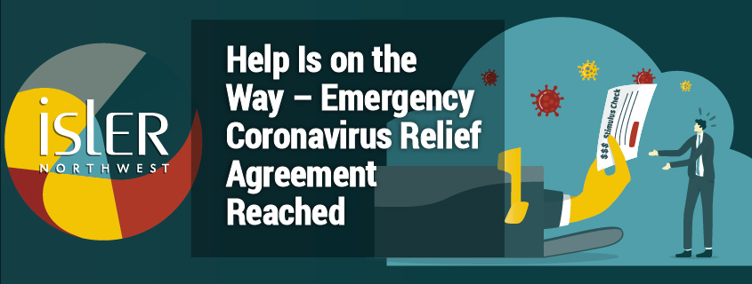 Help Is on the Way – Emergency Coronavirus Relief Agreement Reached