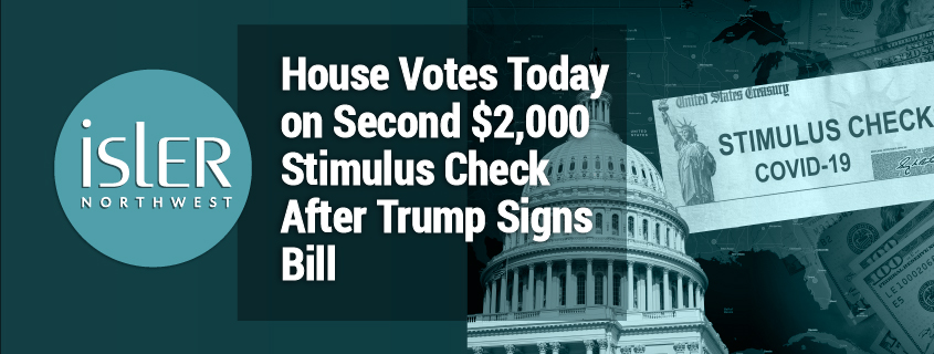 House Votes Monday on Second $2,000 Stimulus Check After Trump Signs Bill