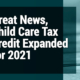 Great-News-Child-Care-Tax-Credit-Expanded-for-2021