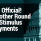 It’s Official! Another Round of Stimulus Payments Approved by Congress