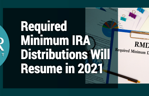 Required Minimum IRA Distributions Will Resume in 2021