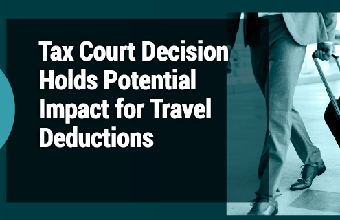 Tax Court Decision Holds Potential Impact for Travel Deductions