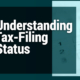 Understanding Tax-Filing Status